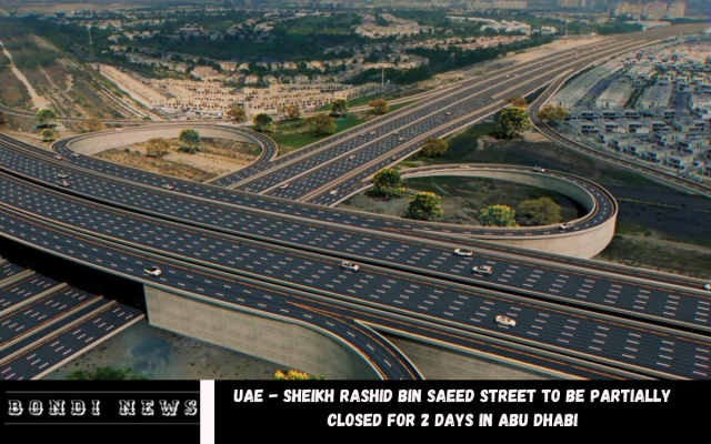 UAE - Sheikh Rashid bin Saeed Street to be partially closed for 2 days in Abu Dhabi